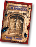 The Remarkable Adventures of Tom Scatterhorn: The Museum's Secret by Henry Chancellor